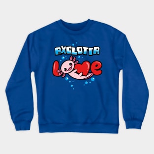 Funny Cute Kawaii Axolotl Valentine Lovers Cute Axolotl Meme Crewneck Sweatshirt